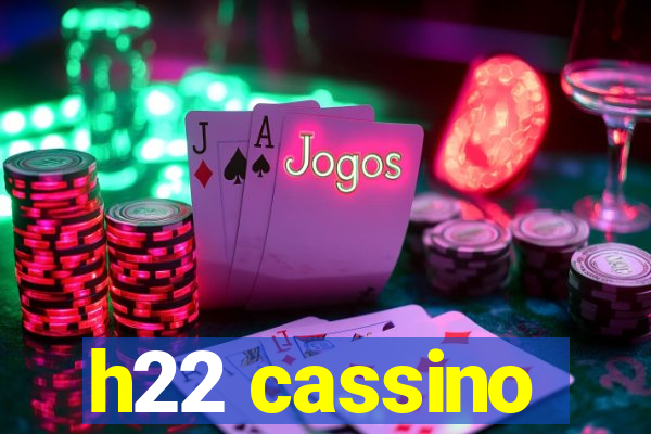 h22 cassino